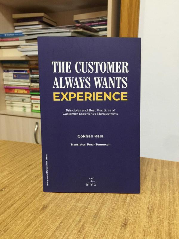 The Customer Always Wants Experience - Gökhan Kara