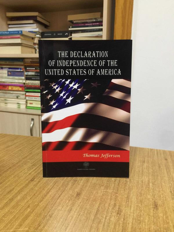The Declaration of Independence of The United States of America - Thomas Jefferson