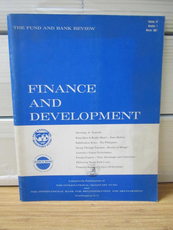 The Fund and Bank Review - Finance and Development - Vol 4 No 1 - March 1967