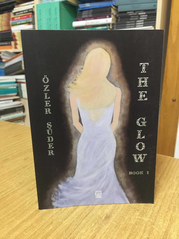 The Glow by Özler Süder / The Glow Books Book 1