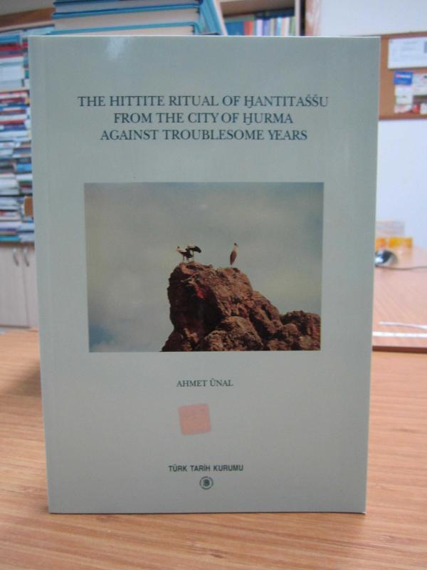 The Hittite Ritual of Hantitassu From The City Of Hurma Against Troublesome Years