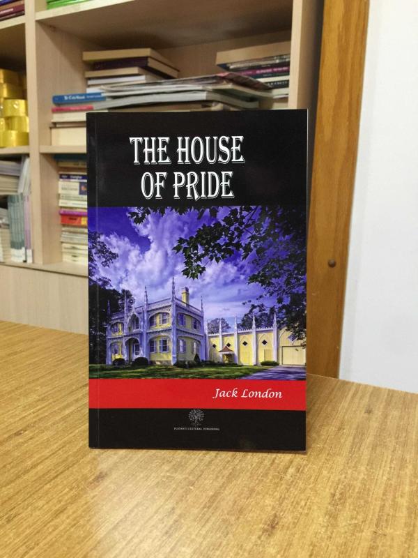 The House of Pride - Jack London