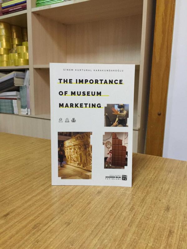 The Importance of Museum Marketing - Sinem Kurtural Karakundakoğlu