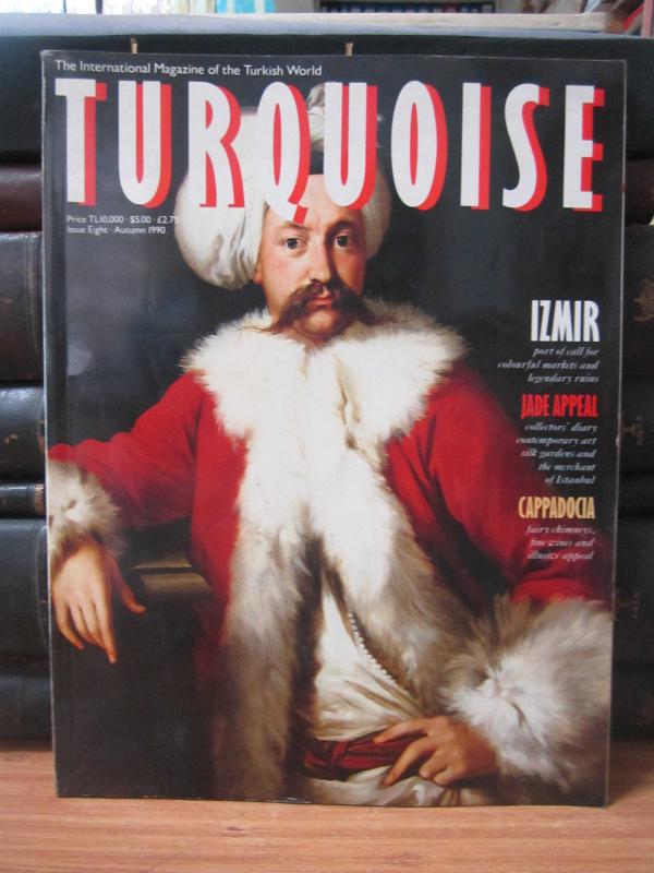 The International Magazine of the Turkish World - Turquoise - Issue 8 - Autumn 1990