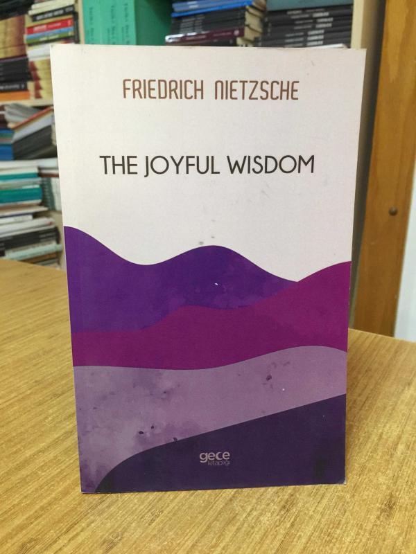 The Joyful Wisdom - Friedrich Wilhelm Nietzsche