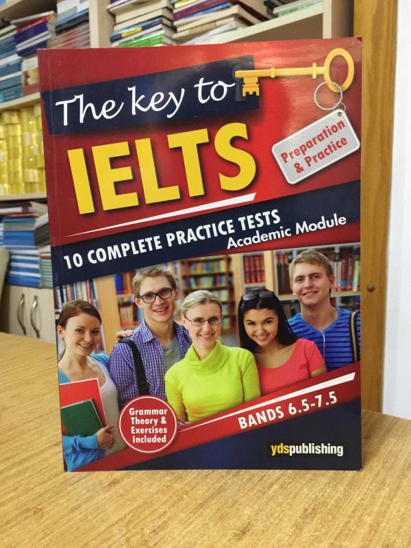 The Key To IELTS Preparation & Practice Bands 6.5 - 7.5 YDS PUBLISHING