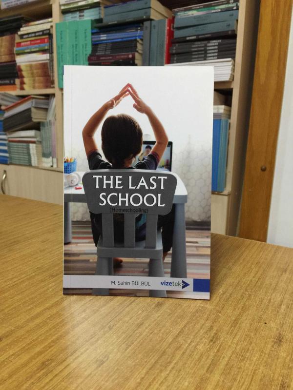 The Last School (Homeschooling) - M. Şahin Bülbül