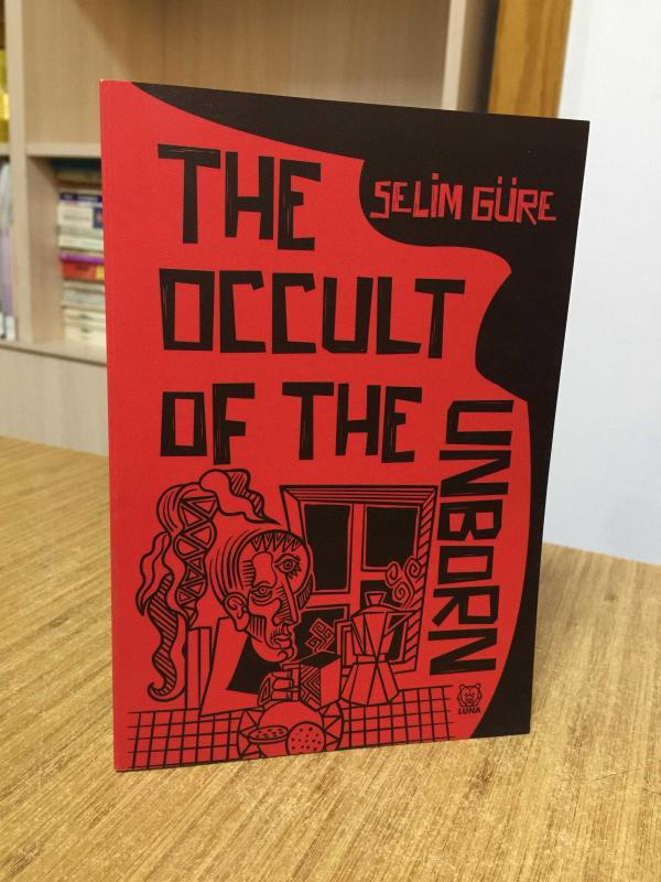 The Occult of the Unborn - Selim Güre