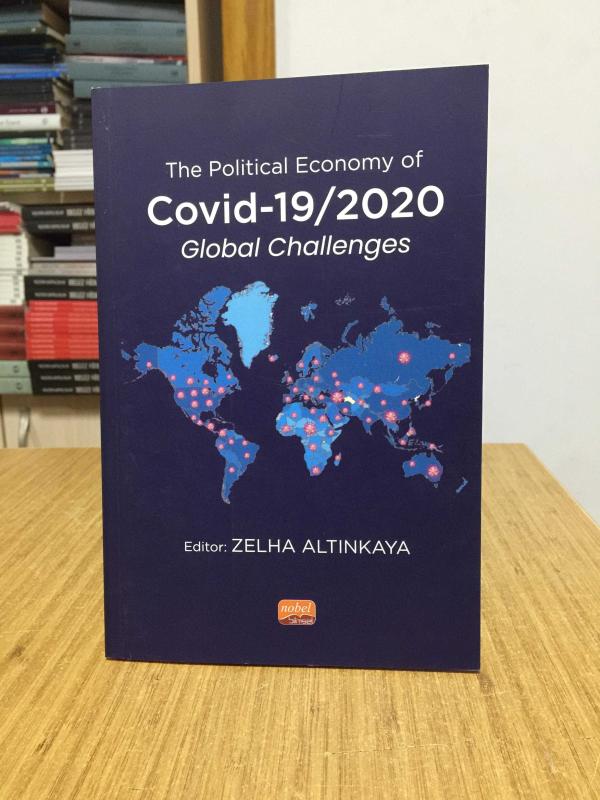 The Political Economy of Covid-19/2020 Global Challenges - Editor: Zelha Altınkaya