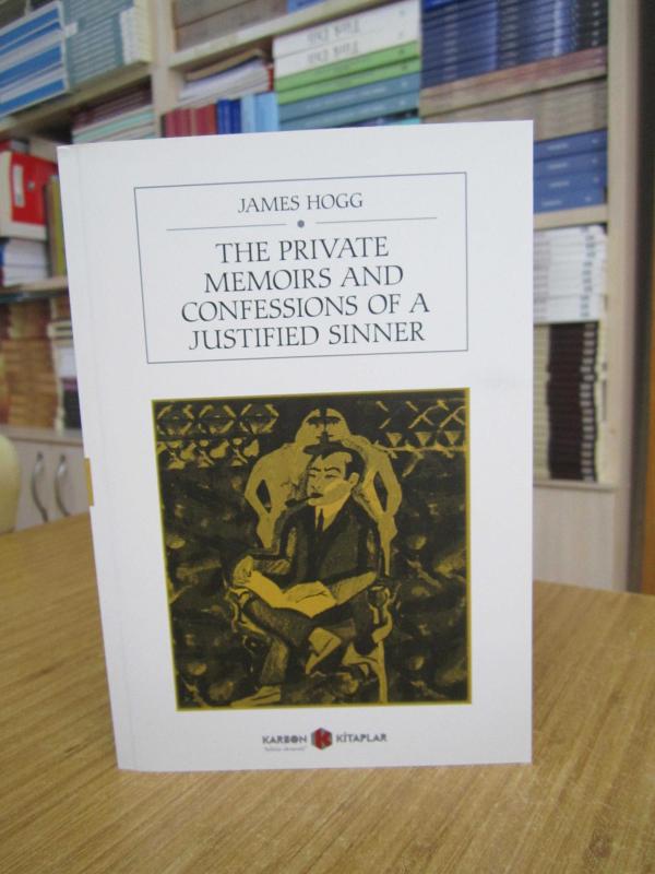 The Private Memoirs and Confessions of a Justified Sinner - James Hogg