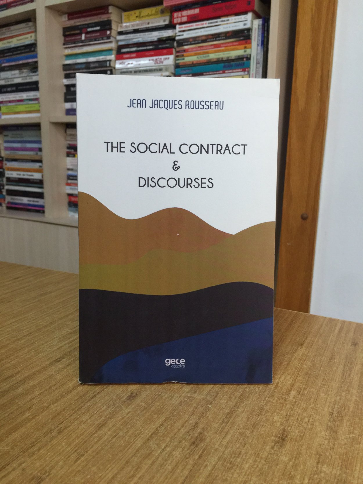 The Social Contract & Discourses - Jean Jacques Rousseau //
