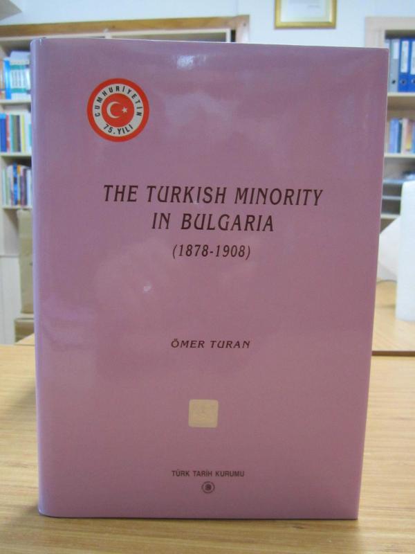 The Turkish Minority in Bulgaria (1878-1908)