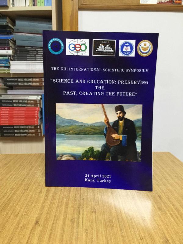 The XIII International Scientific Symposium Science and Education Preserving The Past Creating The Future PROCEEDINGS (2021)