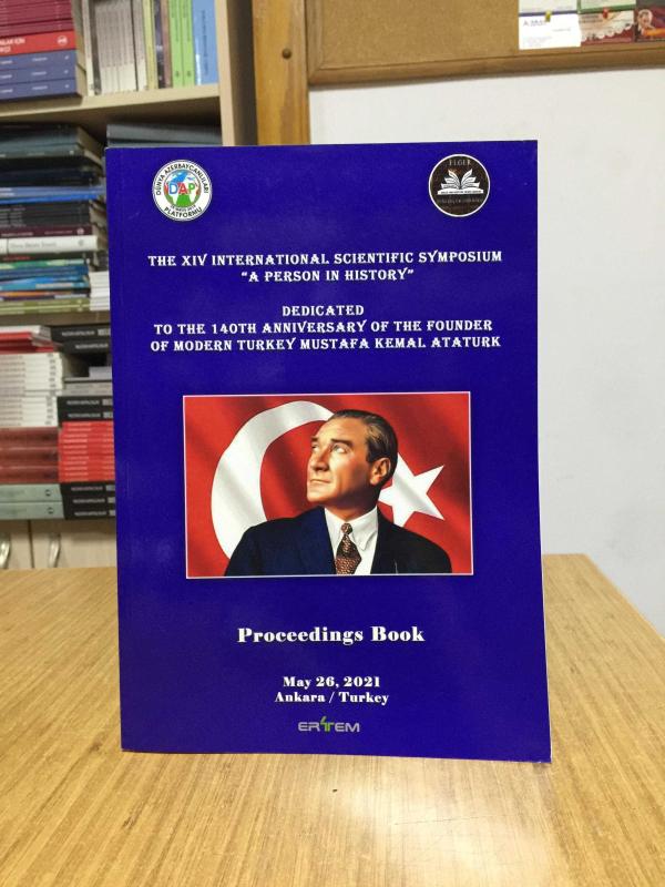 The XIV International Scientific Symposium A Person in History dedicated to the 140th Anniversary of Mustafa Kemal Atatürk (2021)