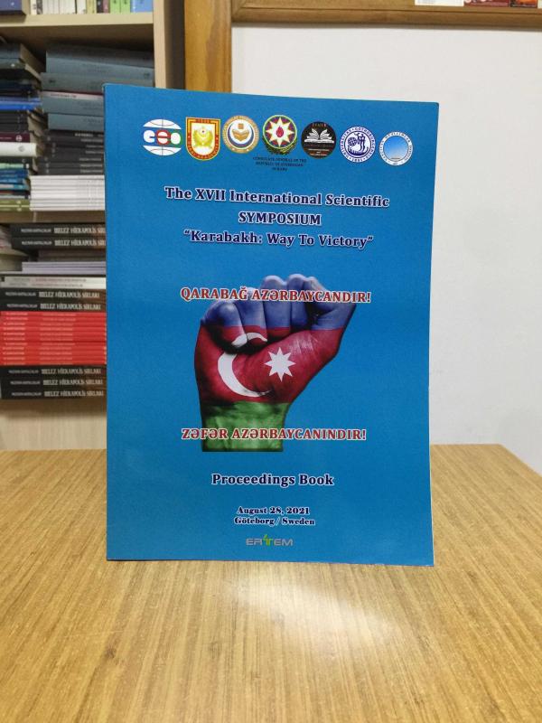 The XVII International Scientific Symposium Karabakh Way to Victory PROCEEDINGS (2021)