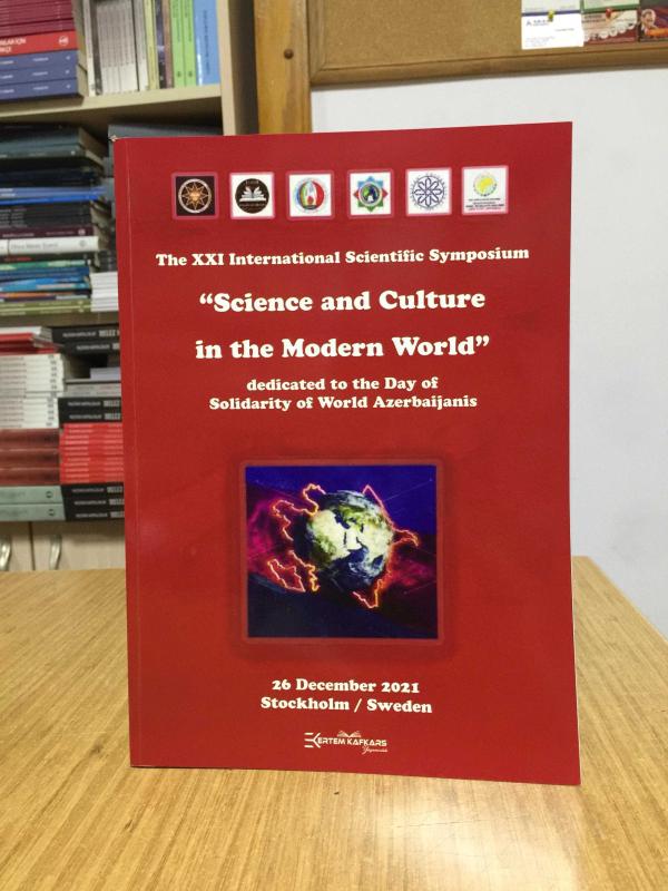 The XXI International Scientific Symposium Science and Culture in the Modern World dedicated to the Day of Solidarity of World Azerbaijanis (2021)