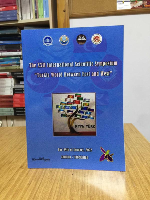 The XXII International Scientific Symposium Turkic World Between East amd West (2022)
