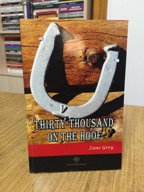 Thirty-Thousand on The Hoof - Zane Grey