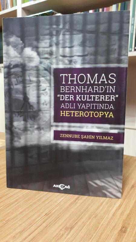 Thomas Bernhard'ın Der Kulterer Adlı Yapıtında Heterotopya