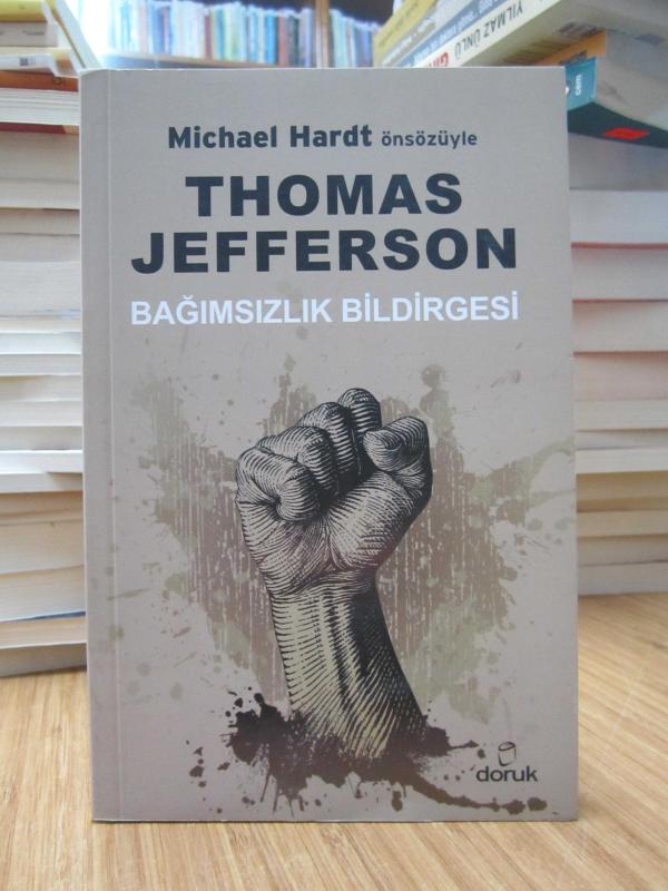 Thomas Jefferson - Bağımsızlık Bildirgesi (Michael Hardt önsözüyle)