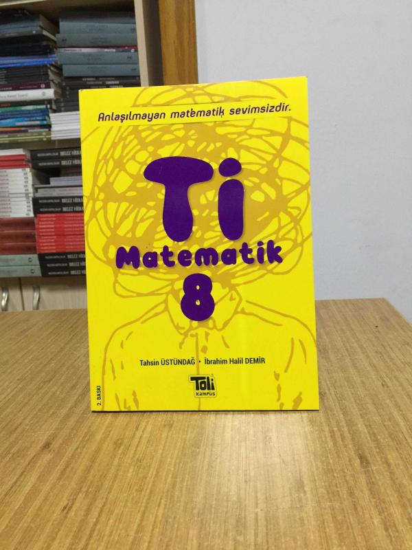 Tİ Matematik 8 (2.Baskı) - Tahsin Üstündağ & İbrahim Halil Demir