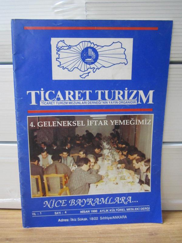 TİCARET TURİZM Aylık Kültürel Mesleki Dergi - Yıl 1 Sayı 4 - Nisan 1990 - Ticaret Turizm Mezunları Derneği