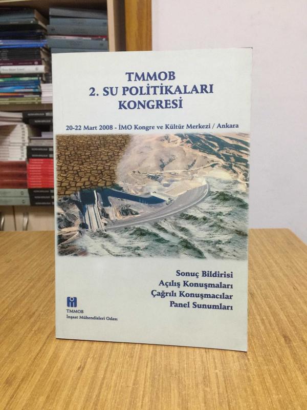TMMOB 2. Su Politikaları Kongresi (20-22 Mart 2008 - İMO Kongre ve Kültür Merkezi, ANKARA)
