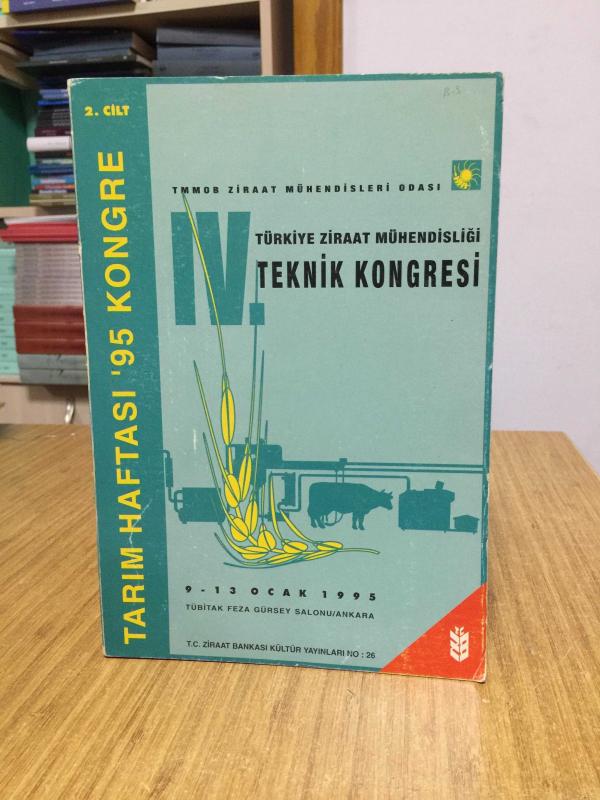 TMMOB Ziraat Mühendisleri Odası Türkiye Ziraat Mühendisliği IV. Teknik Kongresi (9-13 Ocak 1995) 2. CİLT