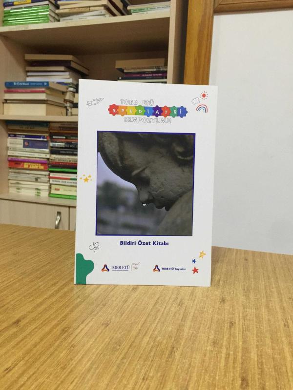 TOBB ETÜ 5. Pediatri Sempozyumu Bildiri Özet Kitabı