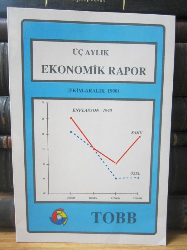 TOBB Üç Aylık Ekonomik Rapor - Ekim Aralık 1990
