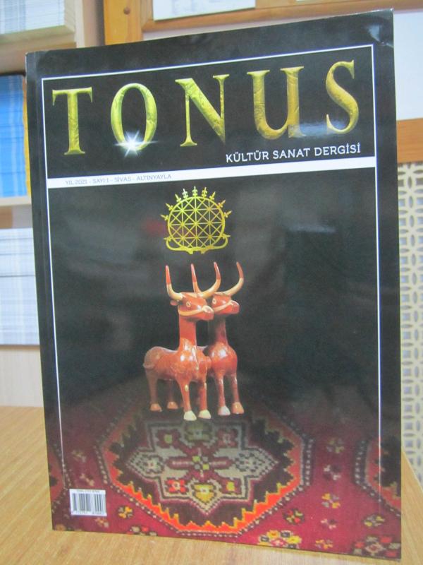 TONUS Kültür Sanat Dergisi ( İLK SAYI ) - Sayı 1 - Yıl 2021 [ Sivas Altınyayla ]