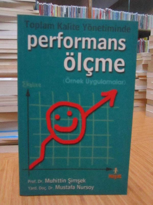 Toplam Kalite Yönetiminde Performans Ölçme (Örnek Uygulamalar)