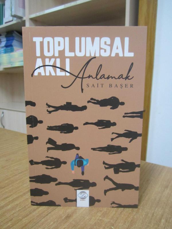 Toplumsal Aklı Anlamak - Sait Başer