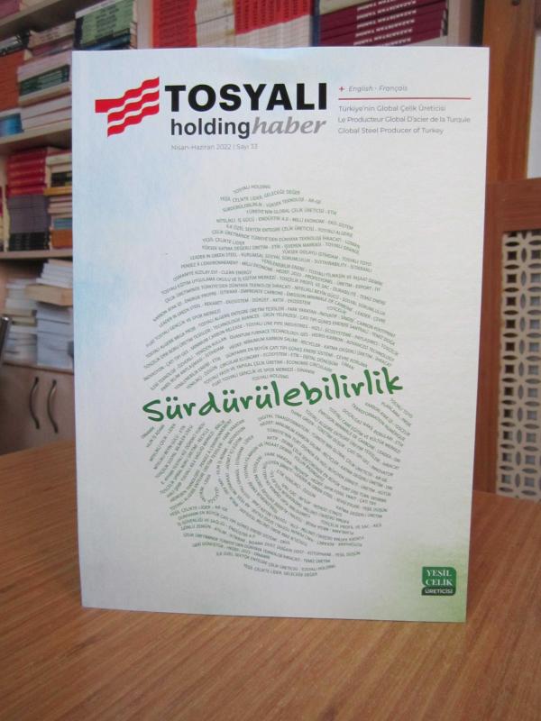 Tosyalı Holding Haber - Sayı 33 - Nisan Haziran 2022 [ Sürdürülebilirlik ]