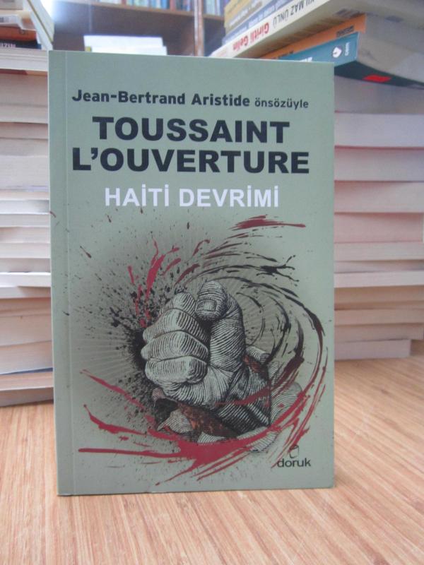 Toussaint L'ouverture - Haiti Devrimi (Jean-Bertrand Aristide önsözüyle)