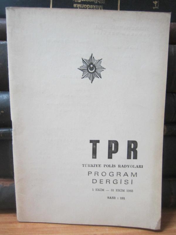 TPR Türkiye Polis Radyoları Program Dergisi - 1 Ekim 31 Ekim 1985 - Sayı 191