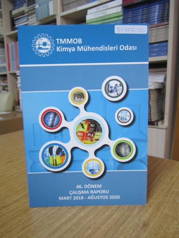 TTMOB Kimya Mühendisleri Odası 46. Dönem Çalışma Raporu Mart 2018 - Ağustos 2020