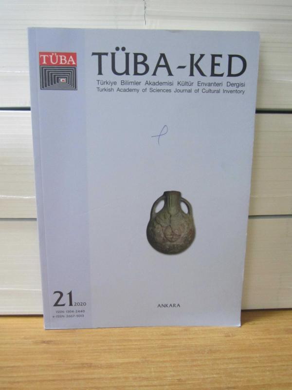 TÜBA-KED Türkiye Bilimler Akademisi Kültür Envanteri Dergisi - Sayı 21 - Yıl 2020