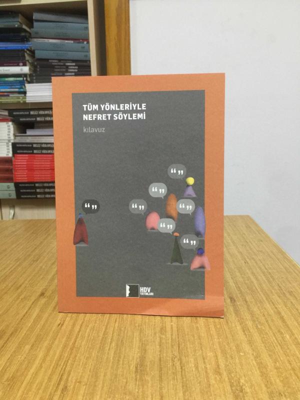Tüm Yönleriyle Nefret Söylemi Kılavuz HDV Hrant Dink Vakfı Yayınları