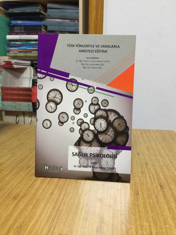 Tüm Yönleriyle ve Vakalarla Anestezi Eğitimi - Sağlık Psikolojisi