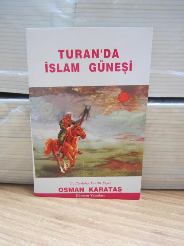 Turan'da İslam Güneşi - Osman Karataş