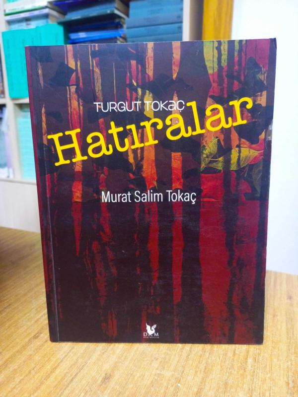 Turgut Tokaç Hatıralar