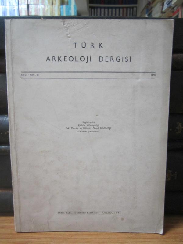 Türk Arkeoloji Dergisi - Sayı XIX - II