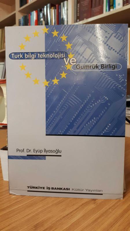 Türk Bilgi Teknolojisi Ve Gümrük Birliği