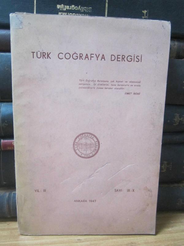 Türk Coğrafya Dergisi - Sayı: IX-X - Ankara 1947 - Türk Coğrafya Kurumu
