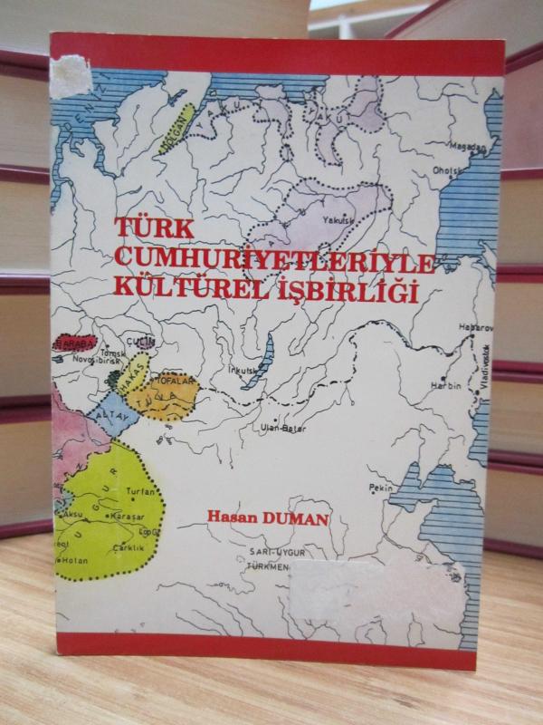 Türk Cumhuriyetleriyle Kültürel İşbirliği - Hasan Duman