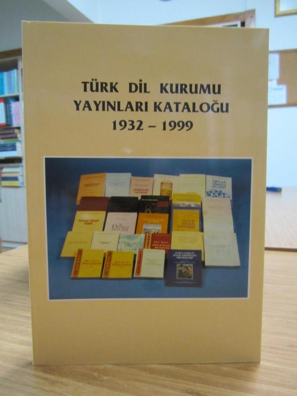 Türk Dil Kurumu Yayınları Kataloğu 1932-1999
