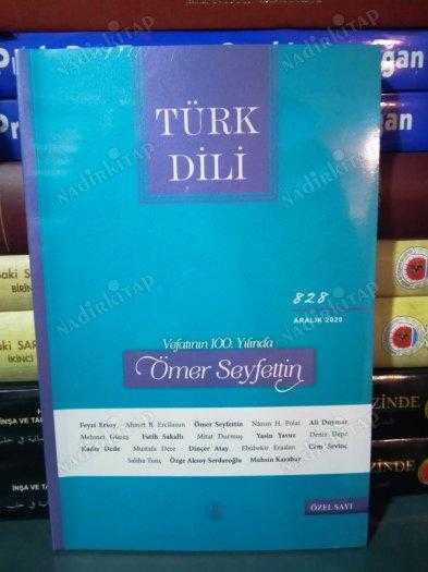 Türk Dili Dergisi - Sayı 828 - Aralık 2020 [ Vefatının 100. Yılında Ömer Seyfettin Özel Sayısı ]