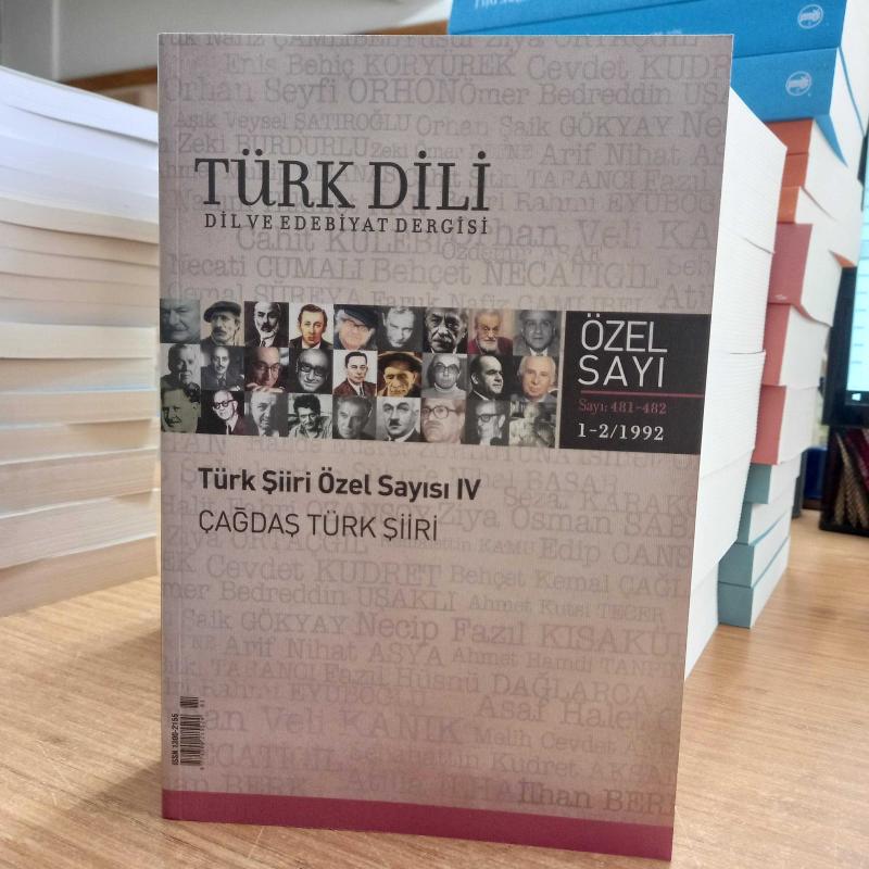 Türk Dili Dergisi Türk Şiiri Özel Sayısı IV Çağdaş Türk Şiiri - Sayı: 481-482 - 1-2/1992 (Tıpkıbasım)