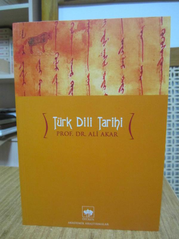 TÜRK DİLİ TARİHİ Dönem Eser Bibliyografya - Prof. Dr. Ali Akar [18.Baskı]